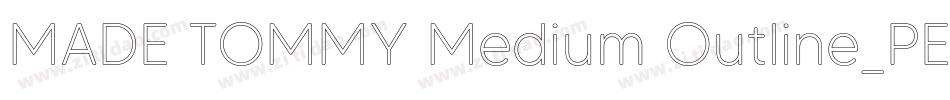 MADE TOMMY Medium Outline_PERSONAL USE字体转换